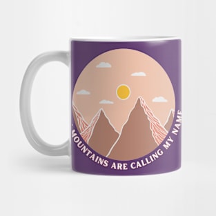 mountain travel adventure - mountains are calling my name Mug